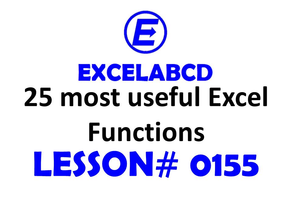 Lesson#155: 25 most useful Excel Functions everyone needs to know