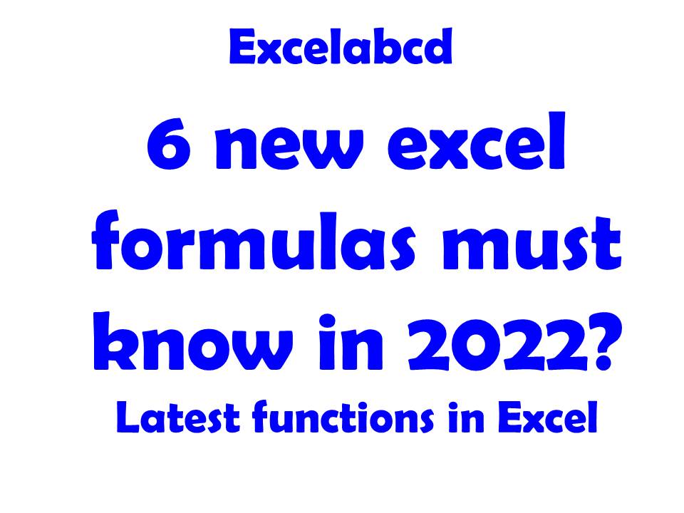 Lesson#163: 6 new excel formulas must know in 2022