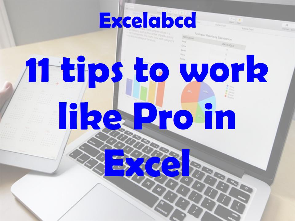 Lesson#167:11 tips to work like Pro in Excel