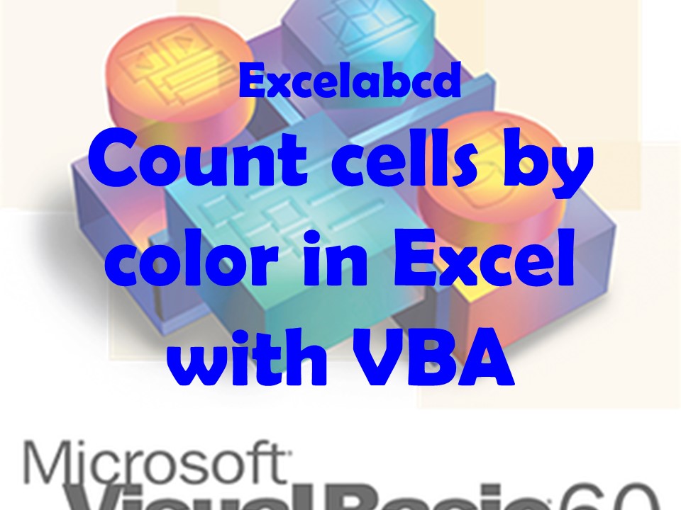 Lesson#179: Count cells by color in Excel from a reference cell color with VBA