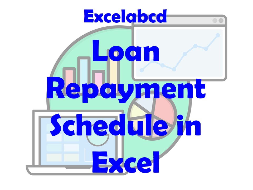 Lesson#201: How to Make a Loan Repayment Schedule in Excel?