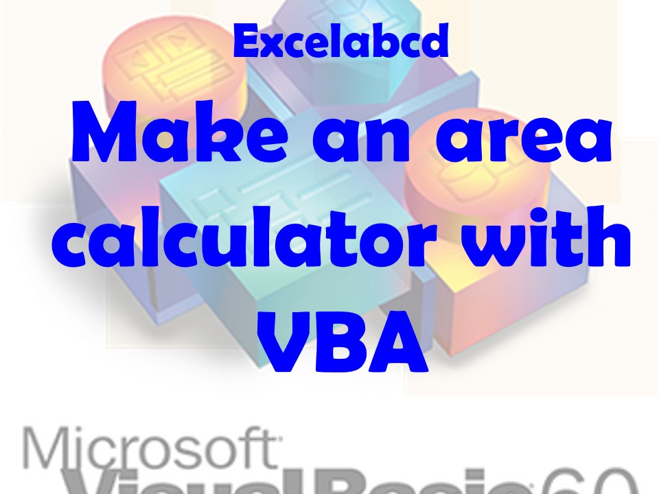 Lesson#194: Make an area calculator for Triangles, Rectangles, and Circle in VBA