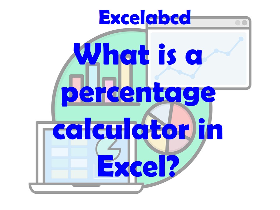 Lesson#200: What is a percentage calculator in Excel?