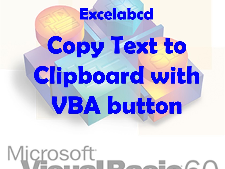 Lesson#212: Copy Text to Clipboard with VBA button