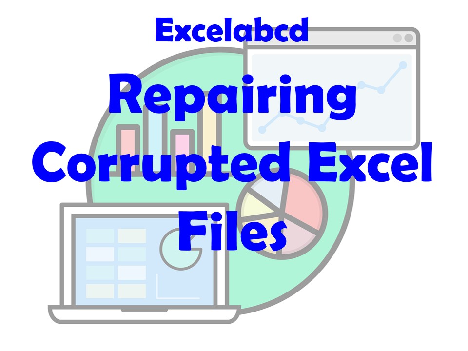 Lesson#218: Repairing Corrupted Excel Files