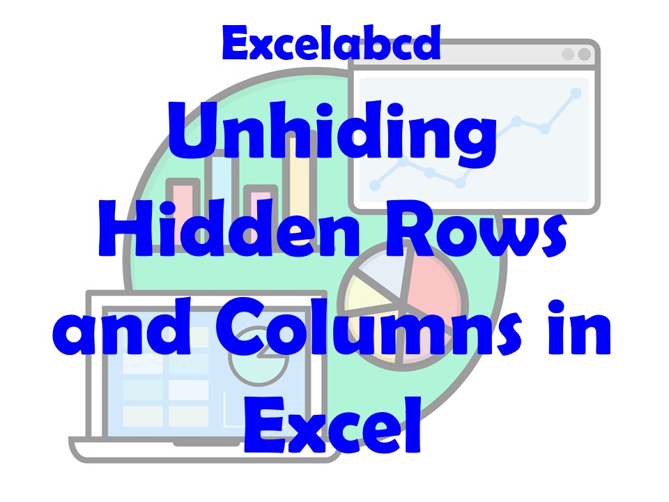 Lesson#224: Unhiding Hidden Rows and Columns in Excel