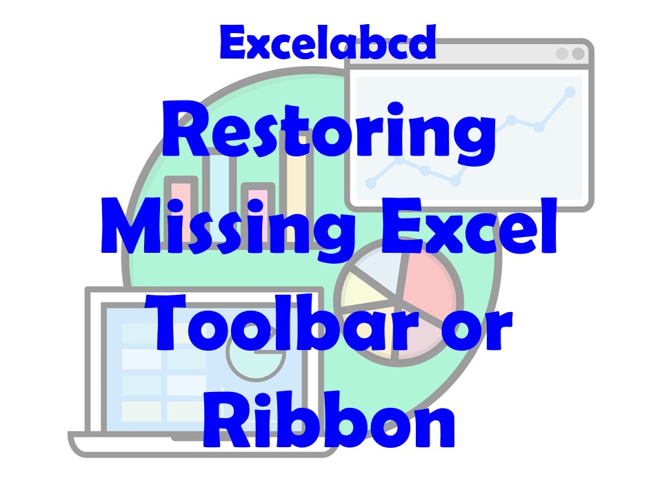 Lesson#227: Restoring Missing Excel Toolbar or Ribbon