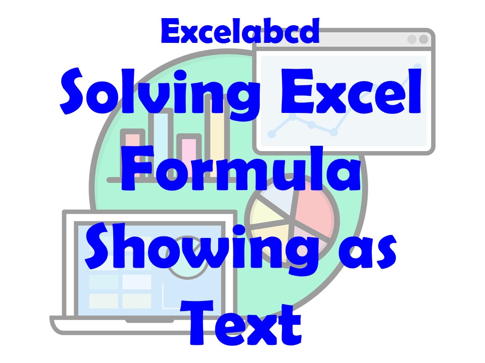 Lesson#229: Solving Excel Formula Showing as Text