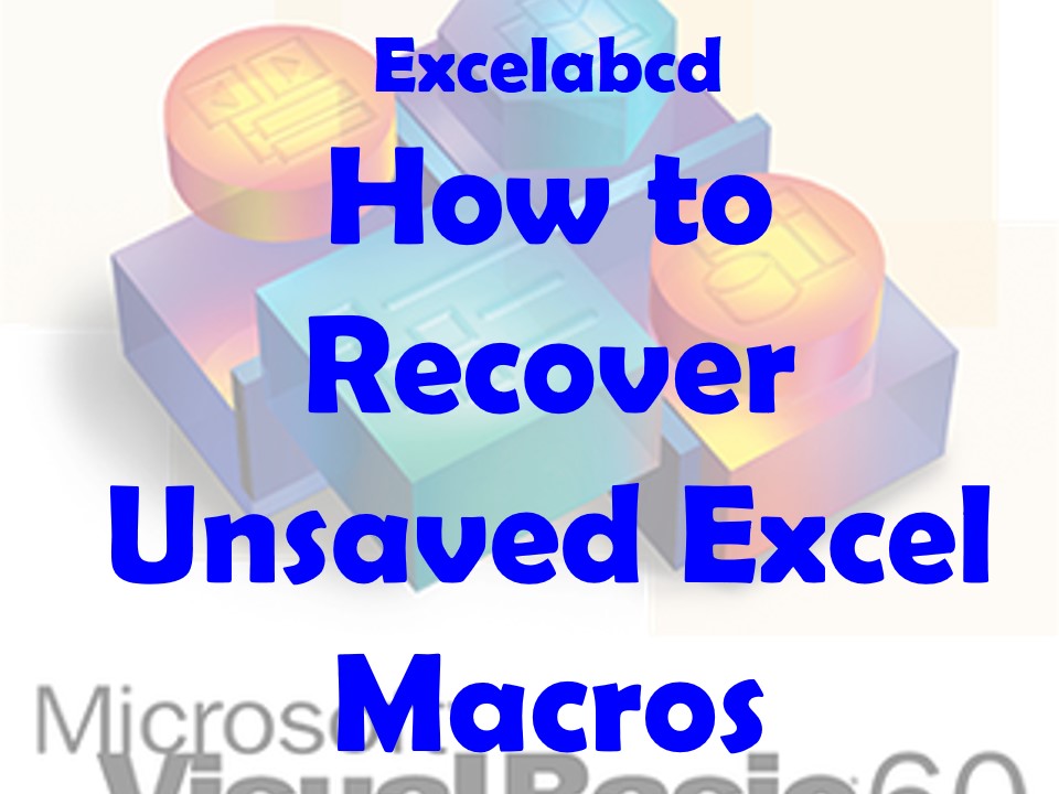 Lesson#230: How to Recover Unsaved Excel Macros
