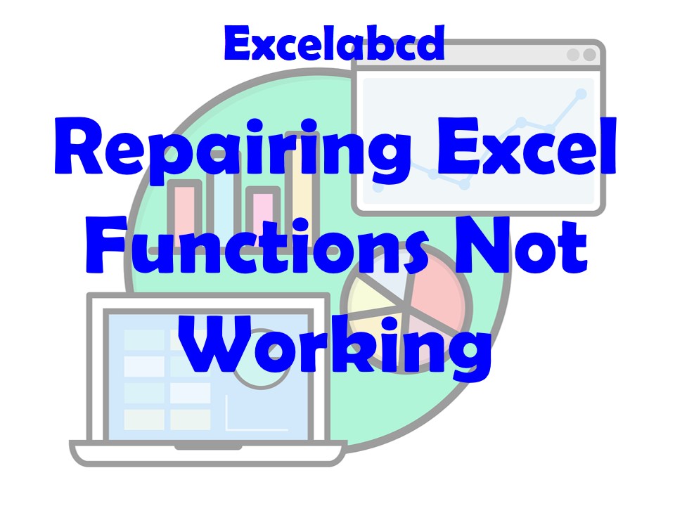 Lesson#232: Repairing Excel Functions Not Working: Expert Solutions