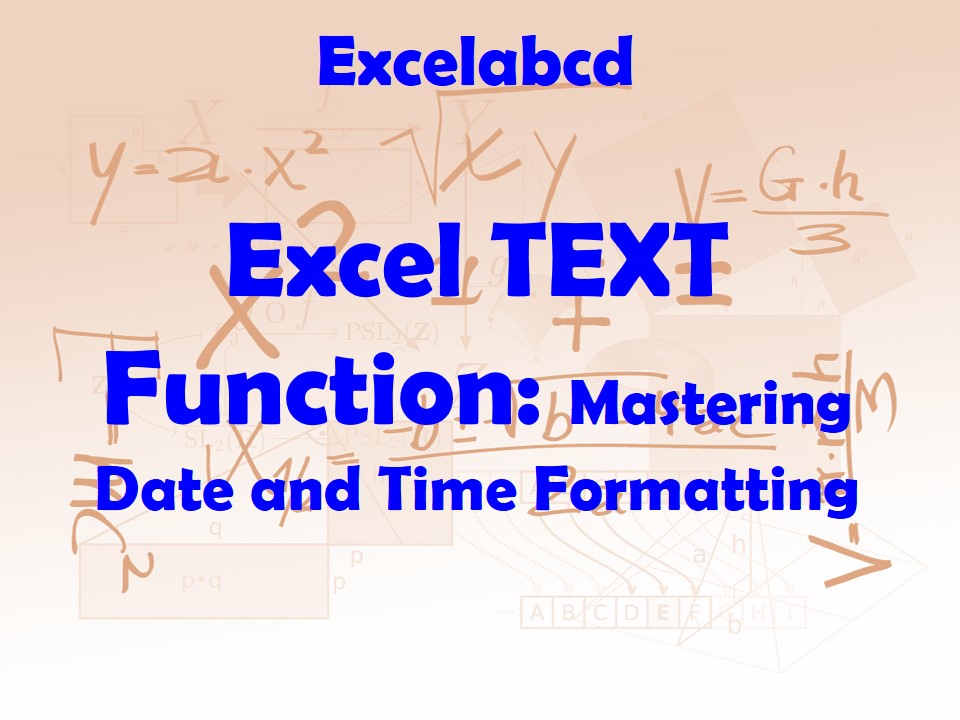 Lesson#236: Excel TEXT Function: Mastering Date and Time Formatting