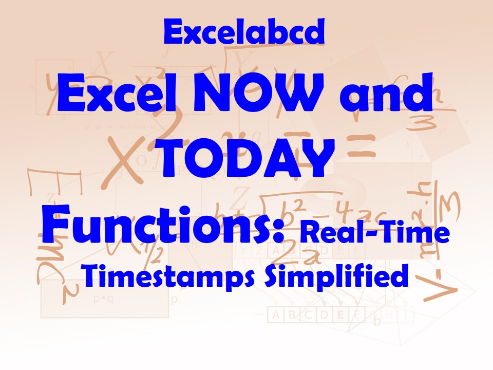 Lesson#237: Excel NOW and TODAY Functions: Real-Time Timestamps Simplified