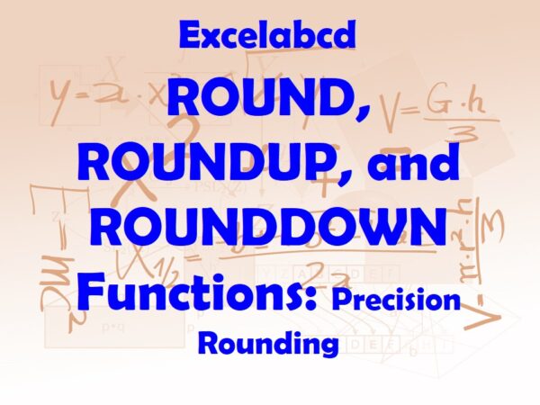ROUND, ROUNDUP, and ROUNDDOWN Functions in Excel