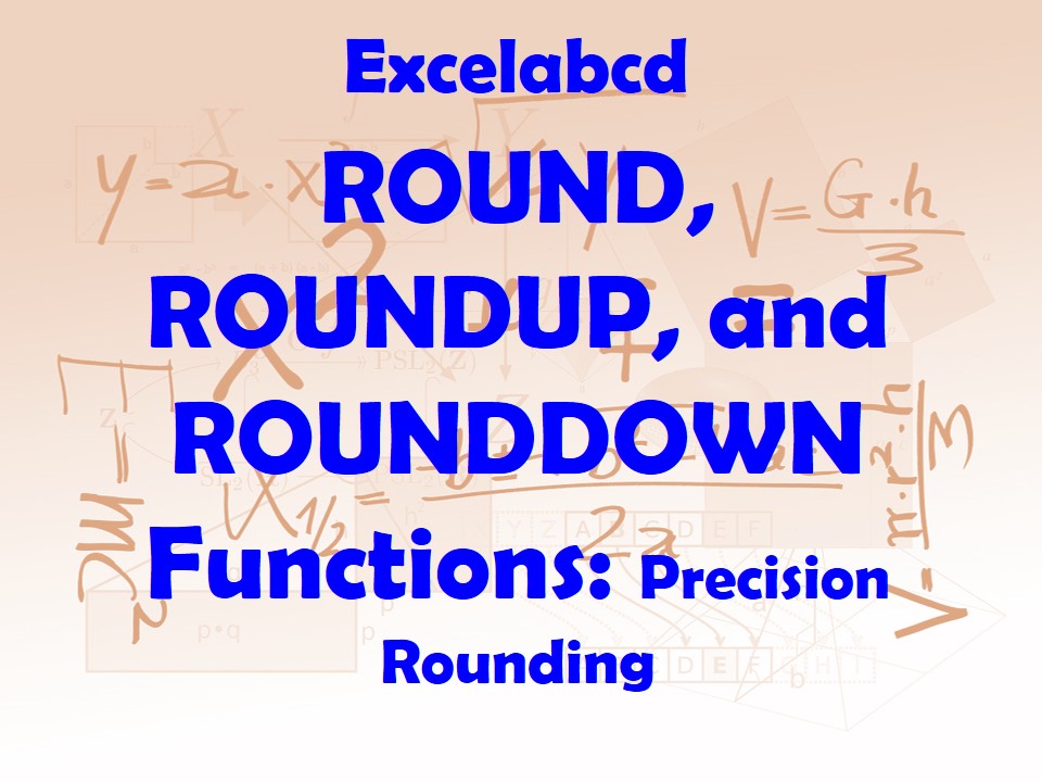 Lesson#238: Precision Rounding with ROUND, ROUNDUP, and ROUNDDOWN Functions in Excel
