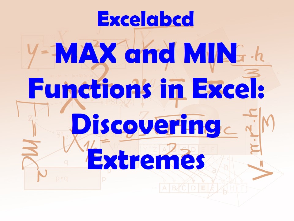Lesson#245: MAX and MIN Functions in Excel: Discovering Extremes
