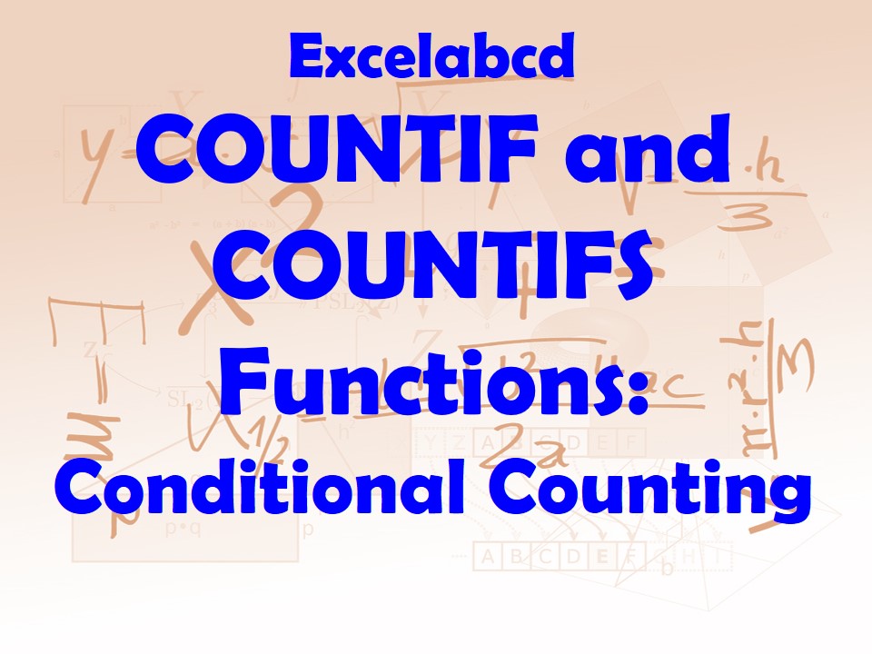 Lesson#249: COUNTIF and COUNTIFS Functions: Conditional Counting