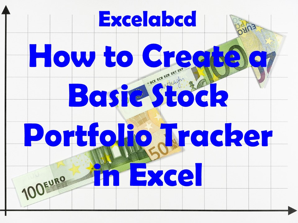 How to Create a Basic Stock Portfolio Tracker in Excel