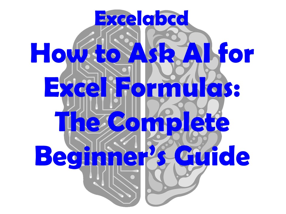 How to Ask AI for Excel Formulas: The Complete Beginner’s Guide